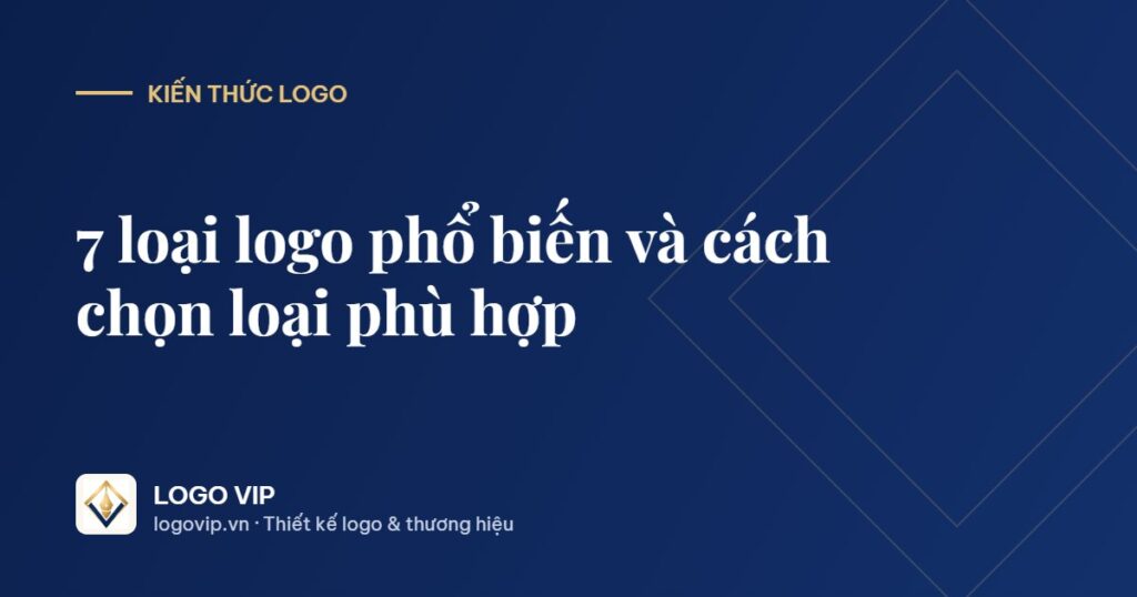 các loại logo - 7 loại logo phổ biến và cách chọn loại phù hợp