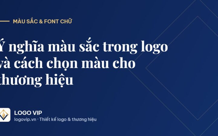 ý nghĩa màu sắc trong logo - Ý nghĩa màu sắc trong logo và cách chọn màu cho thương hiệu